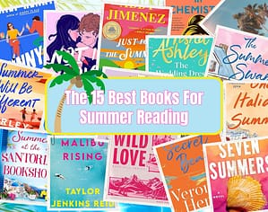 The 15 Best Books For Summer Reading - The Opinionated Magpies