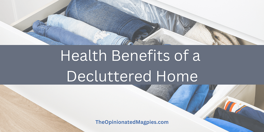 Health Benefits Of A Decluttered Home