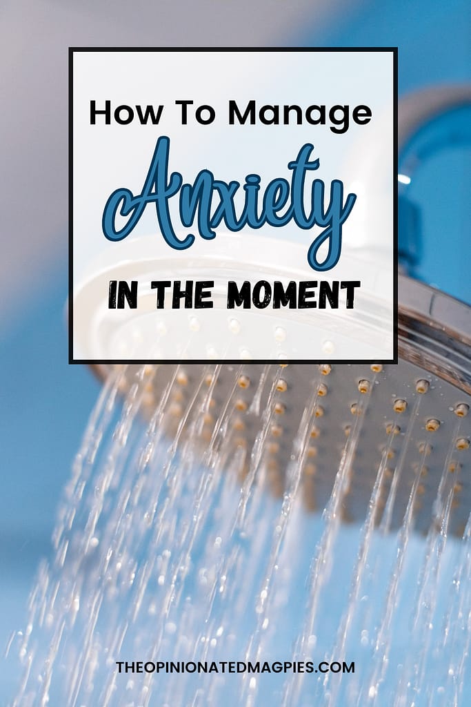 7 Practical Tips To Manage Anxiety In The Moment