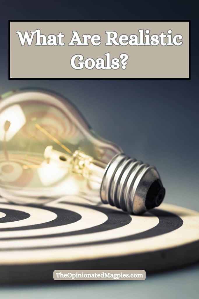 How To Start And Stick To Realistic Goals