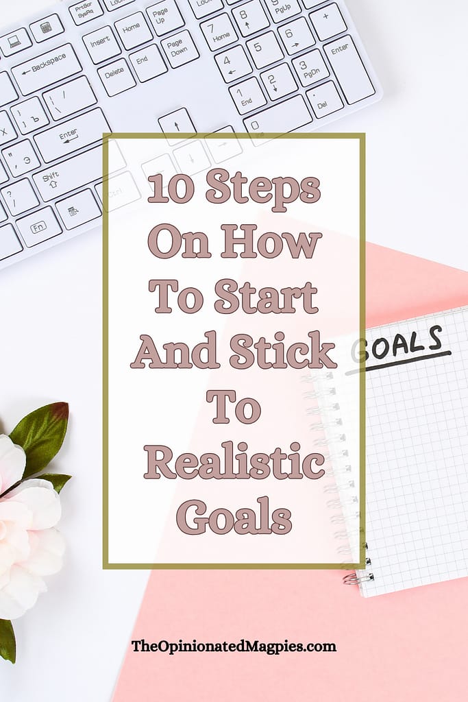 How To Start And Stick To Realistic Goals