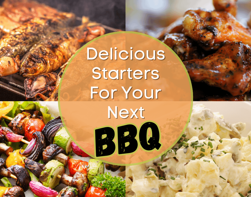 Delicious Starters For Your Next BBQ The Opinionated Magpies